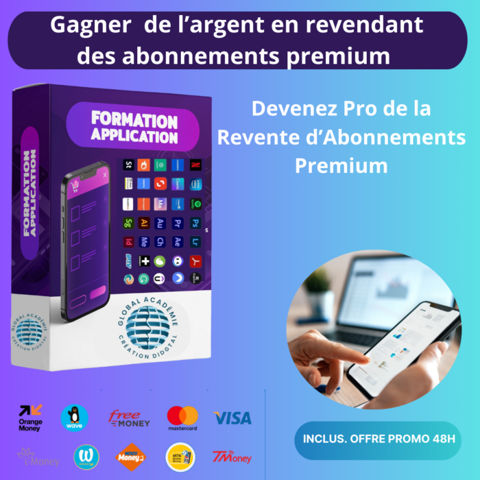 OFFRE SPECIALE 24H. Formation pour Revendre des Abonnements Premium