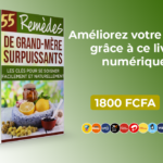 55 remèdes de grand-mère surpuissants