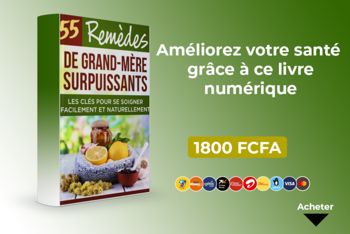 55 remèdes de grand-mère surpuissants